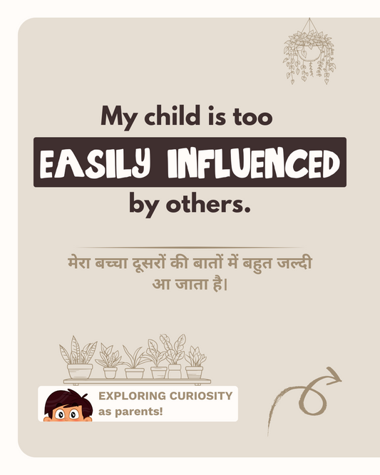 Why Is My Child So Easily Influenced by Others and What Can I Do?